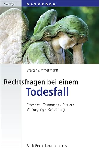 Beispielbild fr Rechtsfragen bei einem Todesfall: Erbrecht, Testament, Steuern, Versorgung, Bestattung zum Verkauf von medimops