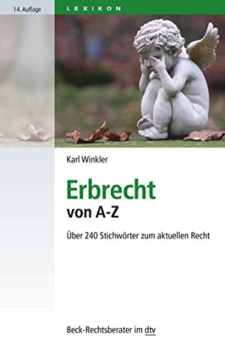 Stock image for Erbrecht von A - Z: ber 240 Stichwrter zum aktuellen Recht (dtv Beck Rechtsberater) for sale by medimops
