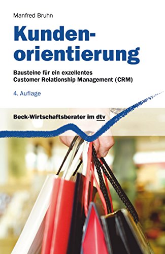 Kundenorientierung. Bausteine für ein exzellentes Customer Relationship Management (CRM). - Bruhn, Manfred