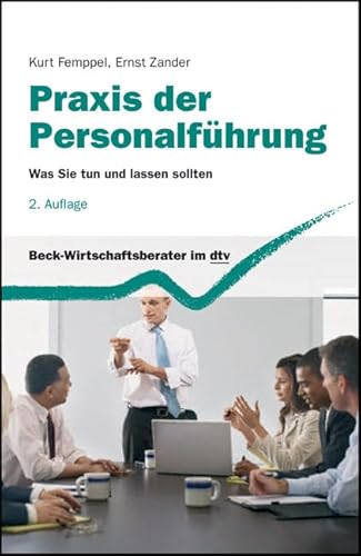 Stock image for Praxis der Personalfhrung. Was Sie tun und lassen sollten. for sale by GF Books, Inc.