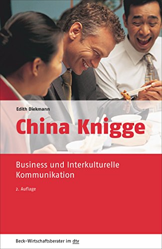 Beispielbild fr China Knigge: Business und Interkulturelle Kommunikation zum Verkauf von medimops