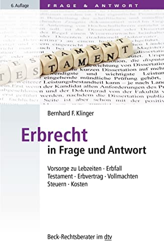 9783423512060: Erbrecht in Frage und Antwort: Vorsorge zu Lebzeiten, Erbfall, Testament, Erbvertrag, Vollmachten, Steuern, Kosten: 51206