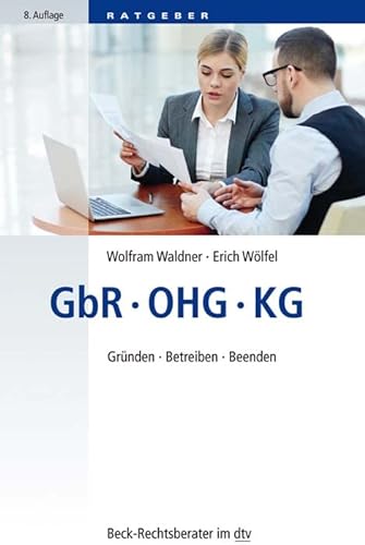 GbR, OHG, KG : Gründen, Betreiben, Beenden - Wolfram Waldner
