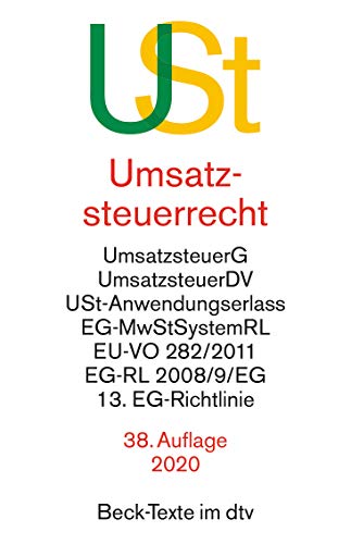 Stock image for Umsatzsteuerrecht: Umsatzsteuergesetz mit Umsatzsteuer-Durchfhrungsverordnung, Umsatzsteuer-Anwendungserlass, Mehrwertsteuer-Systemrichtlinie, . 2008/9/EG, 13. EG-Richtlinie (dtv Beck Texte) for sale by medimops