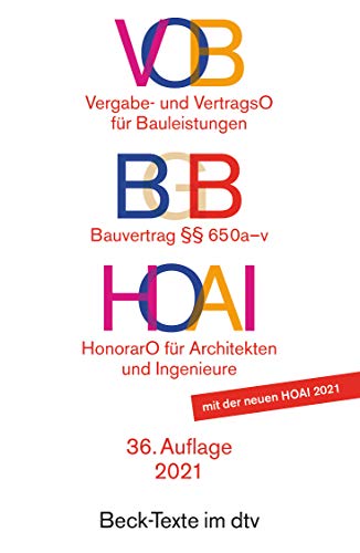 VOB / BGB / HOAI, VOB Vergabe- und Vertragsordnung für Bauleistungen Teil A und B. BGB Bauvertrag §§ 650 a-v. HOAI Verordnung über Honorare für . und der Ingenieure (Beck-Texte im dtv) - beck im dtv