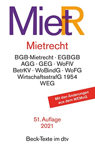 Mietrecht: BGB-Mietrecht, EGBGB, AGG, GEG, WoFIV, WirtschaftsstrafG 1954, WEG. Mit den Änderungen aus dem WEMoG (Beck-Texte im dtv) : BGB-Mietrecht, EGBGB, AGG, GEG, WoFIV, WirtschaftsstrafG 1954, WEG. Mit den Änderungen aus dem WEMoG - Unknown Author