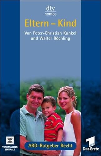 Beispielbild fr Eltern - Kind: Das Buch zur Fernsehserie ARD-Ratgeber Recht zum Verkauf von Leserstrahl  (Preise inkl. MwSt.)