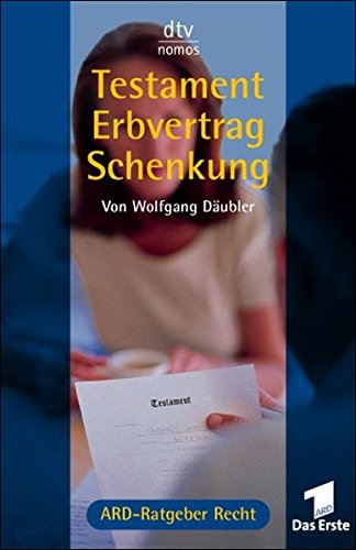 9783423580854: Testament, Erbvertrag, Schenkung. Das Buch zur Fernsehserie ARD-Ratgeber Recht.
