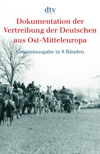 9783423590723: Dokumentation der Vertreibung der Deutschen aus Ost-Mitteleuropa. 8 Bnde