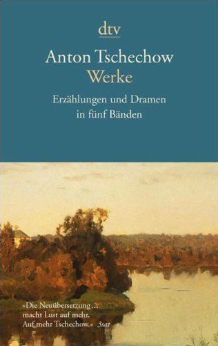 Werke: ErzÃ¤hlungen und Dramen in fÃ¼nf BÃ¤nden (9783423590815) by Tschechow, Anton