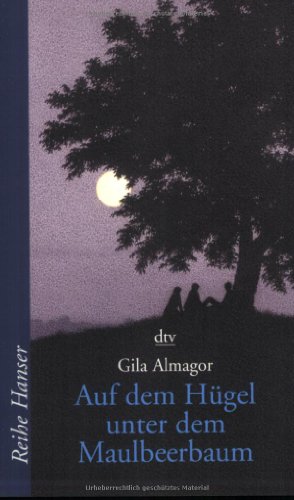 Stock image for Auf dem Hügel unter dem Maulbeerbaum von Gila Almagor und Mirjam Pressler von Deutscher Taschenbuch Verlag (1. Oktober 1999) for sale by Nietzsche-Buchhandlung OHG