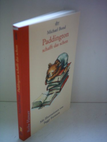 Paddington schafft das schon. (9783423620918) by Bond, Michael; Osberghaus, Monika; Fortnum, Peggy