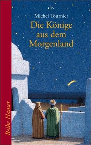 Die KÃ¶nige aus dem Morgenland. ( Ab 12 J.) (9783423621137) by Tournier, Michel