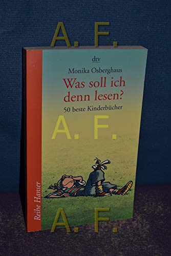 Beispielbild fr Was soll ich denn lesen?: 50 beste Kinderbücher (Taschenbuch) von Monika Osberghaus (Autor) zum Verkauf von Nietzsche-Buchhandlung OHG