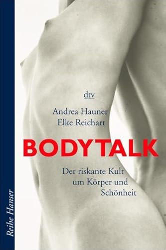 9783423622035: Body-Talk: Der neue Kult um Krper und Schnheit