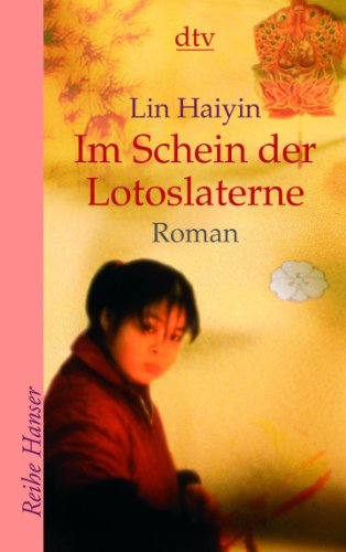 Stock image for Im Schein der Lotoslaterne: Roman for sale by Leserstrahl  (Preise inkl. MwSt.)