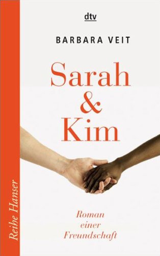 Beispielbild fr Sarah & Kim: Roman einer Freundschaft Roman zum Verkauf von Leserstrahl  (Preise inkl. MwSt.)