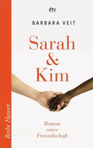 Stock image for Sarah & Kim: Roman einer Freundschaft Roman for sale by Leserstrahl  (Preise inkl. MwSt.)