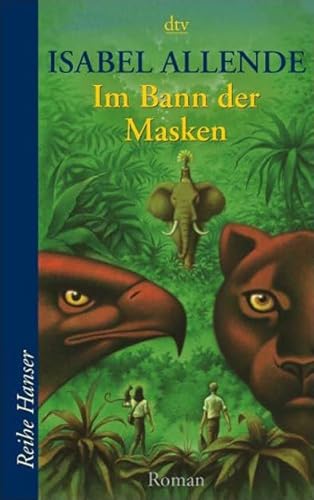 Im Bann der Masken. Roman. Aus dem chilenischen Spanisch von Svenja Becker. Originaltitel: El bosque de los pigmeos. - (=dtv, Reihe Hanser 62305). - Allende, Isabel