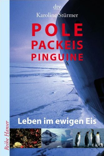 Beispielbild fr Pole, Packeis, Pinguine: Leben im ewigen Eis zum Verkauf von medimops