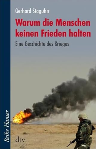 Stock image for Warum die Menschen keinen Frieden halten: Die Geschichte des Krieges: Eine Ge. for sale by Nietzsche-Buchhandlung OHG