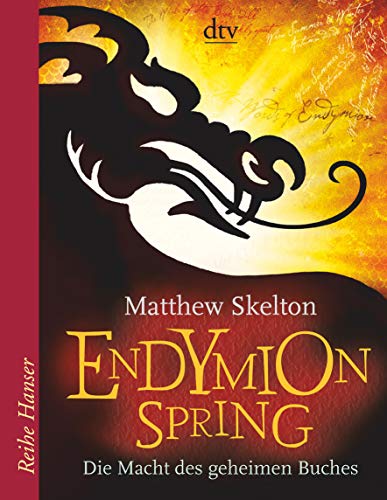 Stock image for Endymion Spring: Die Macht des geheimen Buches for sale by WorldofBooks