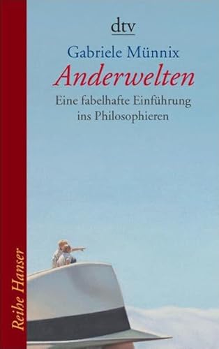 Stock image for Anderwelten: Eine fabelhafte Einfhrung ins Philosophieren for sale by medimops