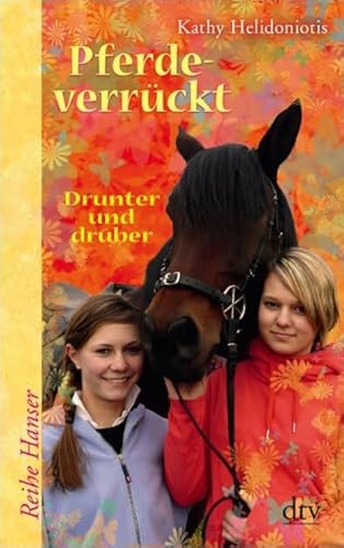 Stock image for Pferdeverrckt 2 Drunter und drber (Reihe Hanser) for sale by biblion2