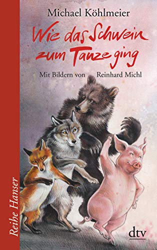 9783423624121: Wie das Schwein zum Tanze ging: Eine Fabel