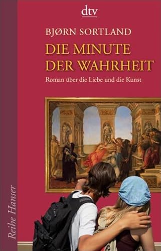 Stock image for Die Minute der Wahrheit: Roman ber die Liebe und die Kunst for sale by medimops