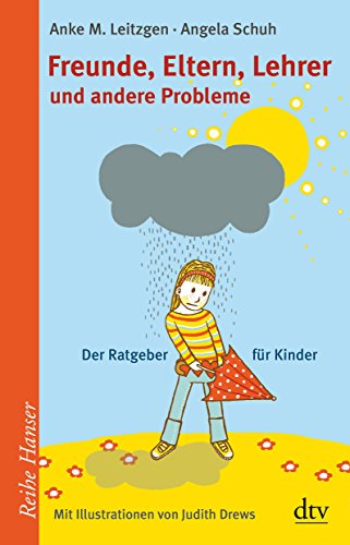 Stock image for Freunde, Eltern, Lehrer und andere Probleme: Der Ratgeber fr Kinder for sale by medimops