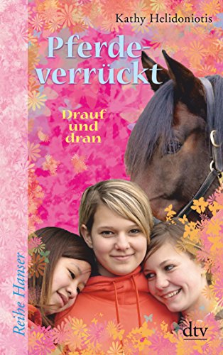 Stock image for Pferdeverrckt 3 Drauf und dran (Reihe Hanser) for sale by biblion2