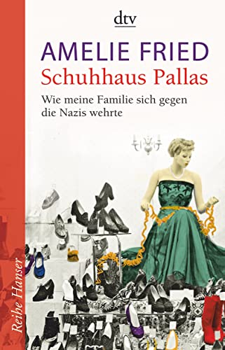 9783423624640: Schuhhaus Pallas: Wie meine Familie sich gegen die Nazis wehrte Unter Mitarbeit von Peter Probst: 62464