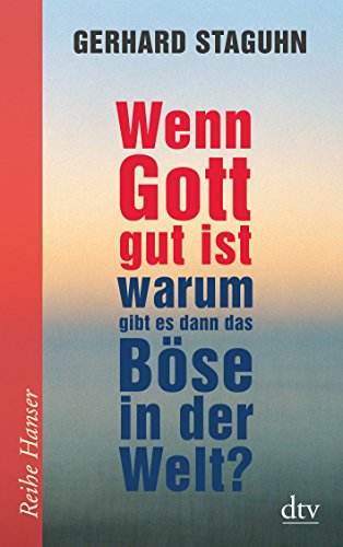 Beispielbild fr Wenn Gott gut ist, warum gibt es dann das Bse in der Welt?: Fragen an die Religion zum Verkauf von medimops