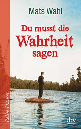 Stock image for Du musst die Wahrheit sagen (Reihe Hanser) for sale by Leserstrahl  (Preise inkl. MwSt.)