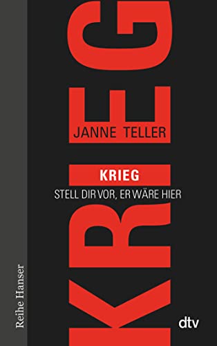 Krieg: Stell dir vor, er wäre hier - Teller, Janne