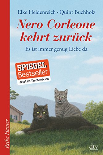 Nero Corleone kehrt zurück: Es ist immer genug Liebe da (Reihe Hanser) - Elke Heidenreich