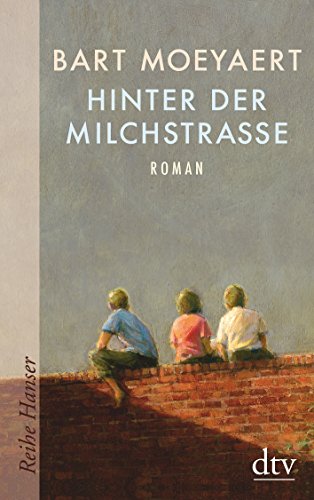 Stock image for Hinter der Milchstrae: Roman (Reihe Hanser) for sale by medimops