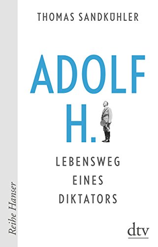 Imagen de archivo de Adolf H. - Lebensweg eines Diktators a la venta por medimops