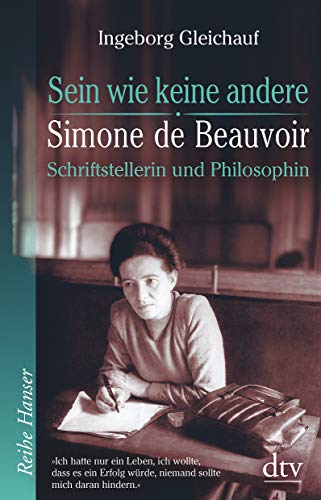 Beispielbild fr Sein wie keine andere: Simone de Beauvoir: Schriftstellerin und Philosophin (Reihe Hanser) zum Verkauf von medimops