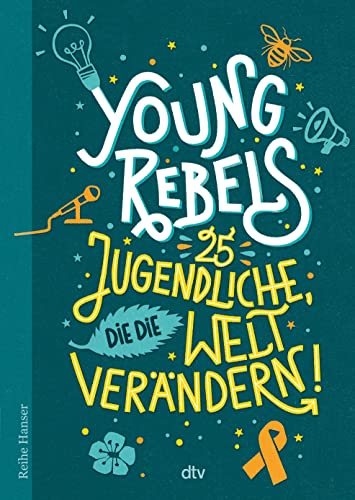 9783423627597: Young Rebels 25 Jugendliche, die die Welt verndern