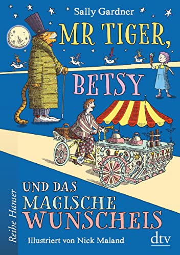 Stock image for Mr Tiger, Betsy und das magische Wunscheis for sale by Ammareal