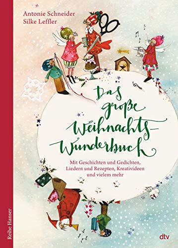 Beispielbild fr Das groe WeihnachtsWunderBuch: Mit Geschichten und Gedichten, Liedern und Rezepten, Kreativideen und vielem mehr - fr Kinder ab 8 (Reihe Hanser) zum Verkauf von medimops