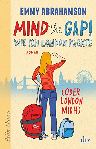 Beispielbild fr Mind the Gap! Wie ich London packte (oder London mich) (Reihe Hanser) zum Verkauf von DER COMICWURM - Ralf Heinig