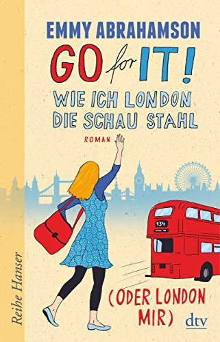 Beispielbild fr Go for It! Wie ich London die Schau stahl (oder London mir) zum Verkauf von medimops