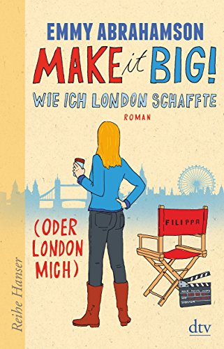 Stock image for Make it Big! Wie ich London schaffte (oder London mich) (Reihe Hanser) for sale by Leserstrahl  (Preise inkl. MwSt.)
