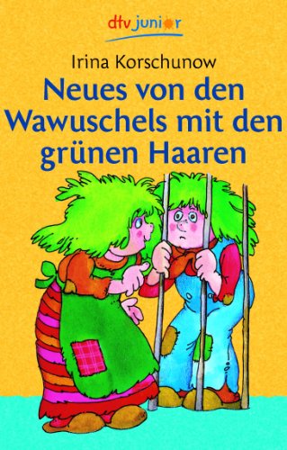 Neues von den Wawuschels mit den grünen Haaren - Korschunow, Irina