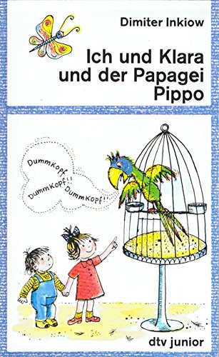 Beispielbild fr Ich und Klara und der Papagei Pippo. zum Verkauf von medimops