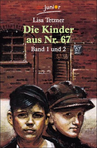 Die Kinder aus Nr. 67 / Lesen und verstehen: DIE KINDER AUS NR. 67, BD. 1 UND 2: Band 1: Erwin und Paul – Band 2: Das Mädchen aus dem Vorderhaus (dtv junior) Lesen und verstehen / Band 1: Erwin und Paul. Die Geschichte einer Freundschaft. Band 2: Das Mädchen aus dem Vorderhaus - Tetzner, Lisa