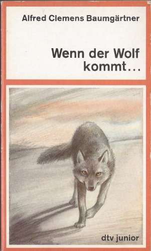 Stock image for Wenn der Wolf kommt . for sale by Versandantiquariat Felix Mcke